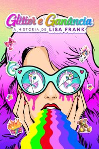 Glitter e Ganância: A História de Lisa Frank