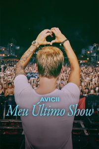 Avicii: Meu Último Show