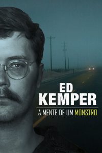 Ed Kemper: A Mente de um Monstro